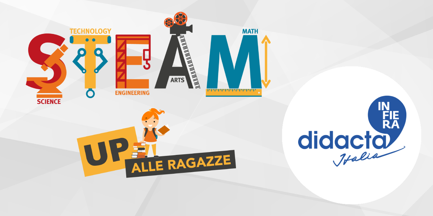 "STEAM-UP alle ragazze" a Didacta 2022