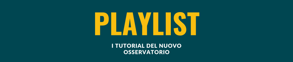 Playlist Tutorial nuovo Osservatorio